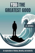 Cover: You - The Greatest Good - J.A. Mitchell