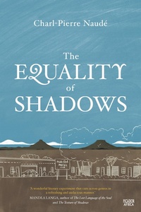 Enlarge image Cover: The Equality of Shadows - Pan Macmillan South Africa