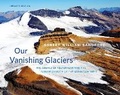 Cover: Our Vanishing Glaciers - Rocky Mountain Books