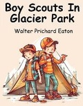 Cover: Boy Scouts In Glacier Park - Intell Book Publishers