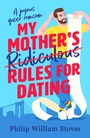 Cover: My Mother's Ridiculous Rules for Dating - Canelo Hera