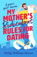 Cover: My Mother's Ridiculous Rules for Dating - Canelo Hera