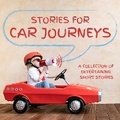 Cover: Stories for Car Journeys - Quiet Time Now