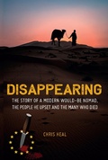 Cover: Disappearing: The Story of a Modern Would-Be Nomad, The People he Upset and the Many Who Died - Amolibros