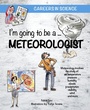 Cover: I'm going to be a Meteorologist - BrambleKids Ltd