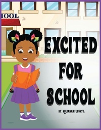 Enlarge image Cover: Excited For School - Scholars Of Tomorrow Publishing, LLC