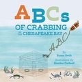 Cover: ABCs of Crabbing on the Chesapeake Bay - Belle Isle Books