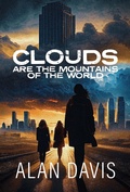 Cover: Clouds Are the Mountains of the World - Woodhall Press