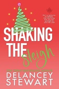 Cover: Shaking the Sleigh - Delancey Stewart Books