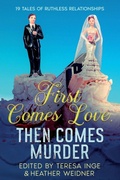 Cover: First Comes Love, Then Comes Murder - White City Press