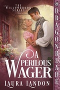 Cover: A Perilous Wager - Dragonblade Publishing, Inc.