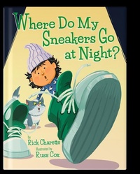 Abbildung von: Where Do My Sneakers Go at Night? - McSea Books