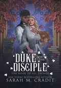 Cover: The Duke and the Disciple - Sarah M. Cradit