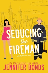 Abbildung von: Seducing the Fireman - Jennifer Bonds
