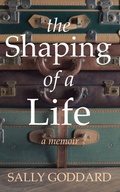 Cover: The Shaping of a Life - Underhill Books