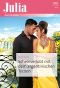 Cover: Scheinverlobt mit dem argentinischen Tycoon - CORA Verlag