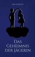 Cover: Das Geheimnis der J&auml;gerin - BoD - Books on Demand