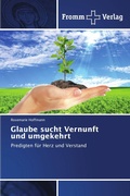 Cover: Glaube sucht Vernunft und umgekehrt - Fromm Verlag