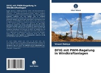 Abbildung von: DFIG mit PWM-Regelung in Windkraftanlagen - Verlag Unser Wissen