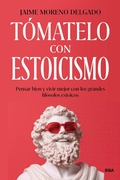 Cover: T&oacute;matelo con estoicismo - RBA Libros