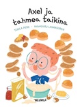 Cover: Axel ja tahmea taikina - Wickwick Ltd