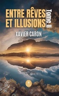 Cover: Entre r&ecirc;ves et illusions - Tome 2 - Le Lys Bleu &Eacute;ditions
