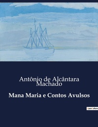 Abbildung von: Mana Maria e Contos Avulsos - Culturea