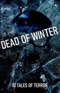 Cover: Dead of Winter (Enter Madness, #3) - M Presents Publishing