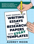 Cover: Easy Manual for Writing Essays and Research Papers with Essay Templates (Essay Writing Study Guide) - EHOUSEKIT Inc