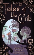 Cover: Tales of the Crib (The Tales Short Story Collection, #4) - T.A.L.E.S.