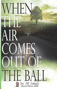 Abbildung von: When the Air Comes Out of the Ball - Scriptor House