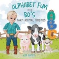 Cover: Alphabet Fun with Bo's Farm Animal Friends - Gravel Road Whimsy Press