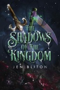 Cover: The Shadows of the Kingdom - Jennifer Bliton