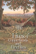 Cover: The Secret Lives of Copperheads and Fireflies - Courtnee Turner Hoyle, Author