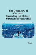 Bild: The Geometry of Current: Unveiling the Hidden Structure of Networks - tredition