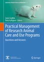 Cover: Practical Management of Research Animal Care and Use Programs - Springer