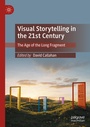 Cover: Visual Storytelling in the 21st Century - Palgrave Macmillan