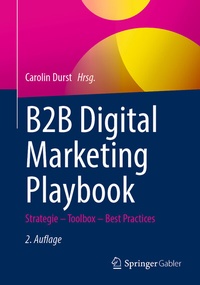Abbildung von: B2B Digital Marketing Playbook - Springer Gabler