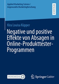 Abbildung von: Negative und positive Effekte von Absagen in Online-Produkttester-Programmen - Springer Gabler