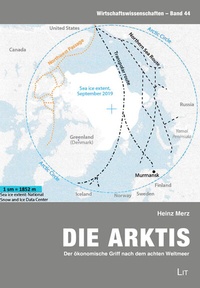 Abbildung von: Die Arktis - Der ökonomische Griff nach dem achten Weltmeer - Lit Verlag