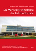 Cover: Die Wertsch&ouml;pfungseffekte der Jade Hochschule - Lit Verlag