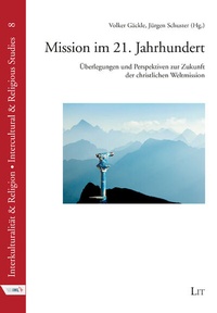 Enlarge image Cover: Mission im 21. Jahrhundert - Lit Verlag