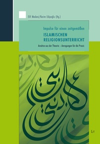 Abbildung von: Impulse für einen zeitgemäßen Islamischen Religionsunterricht - Lit Verlag
