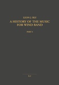 Cover: A History of the Music for Wind Band - Lit Verlag