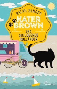 Abbildung von: Kater Brown und der lügende Holländer - beTHRILLED