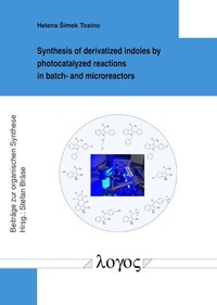 Abbildung von: Synthesis of derivatized indoles by photocatalyzed reactions in batch- and microreactors - Logos Berlin