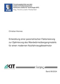 Abbildung von: Entwicklung einer parametrischen Faktorisierung zur Optimierung des Wandwärmeübergangmodells für einen modernen Nutzfahrzeugdieselmotor - Logos Berlin