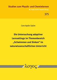 Abbildung von: Die Untersuchung adaptiver Lernsettings im Themenbereich "Schwimmen und Sinken" im naturwissenschaftlichen Unterricht - Logos Berlin