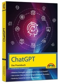 Cover: ChatGPT - Das Praxisbuch - - Markt + Technik