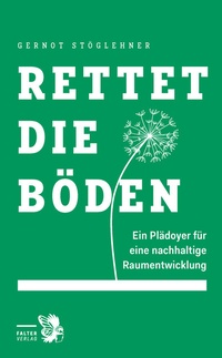 Abbildung von: Rettet die Böden - Falter Verlag